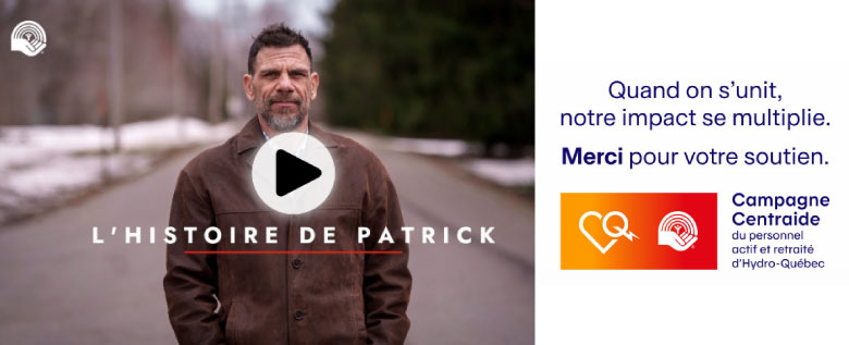 Cliquez pour écouter l'histoire de Patrick. Témoignage produit par Centraide du Grand Montréal