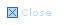 Link: Close